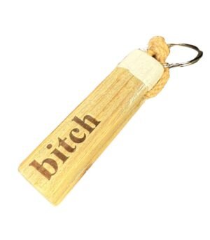 Holz Schlüsselanhänger Bitch – Freches Witziges Geschenk Beste Freundin – Dukdalf Holz 13x3,5cm